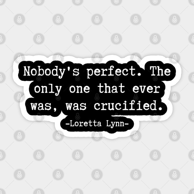 Quotes By Loretta Lynn Sticker by M.Y